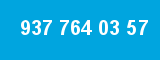 937 764 03 57